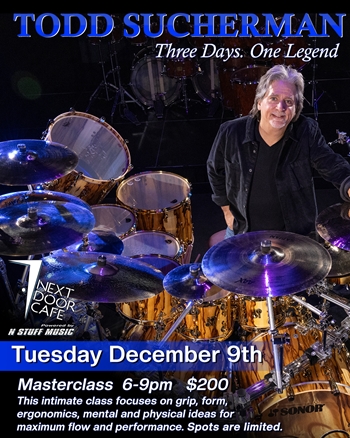 N Stuff Music Presents Todd Sucherman Masterclass @ Next Door Cafe